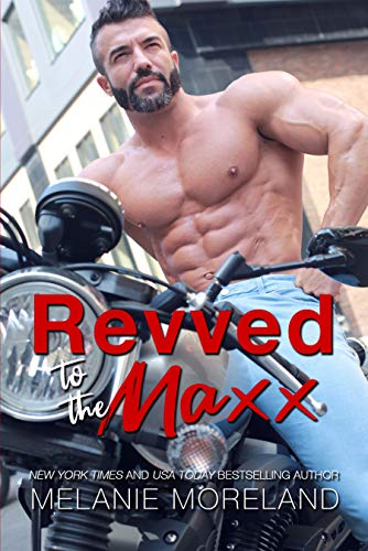Cover of Revved to the Maxx – Melanie Moreland