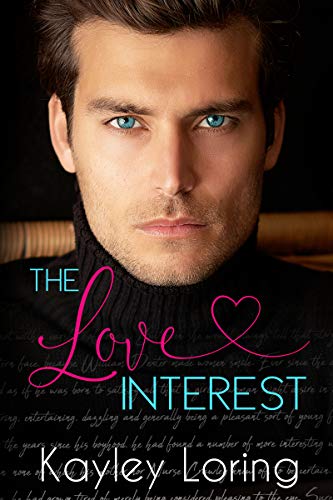 The Love Interest – Kayley Loring