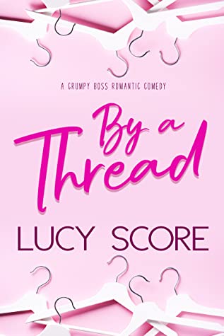 Cover of By a Thread – Lucy Score