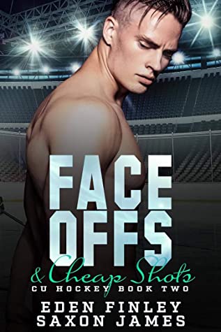 Cover of Face Offs & Cheap Shots – Eden Finley, Saxon James