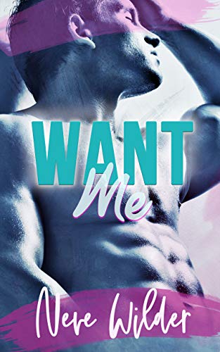 Cover of Want Me – Neve Wilder