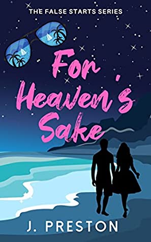 For Heaven’s Sake – J. Preston
